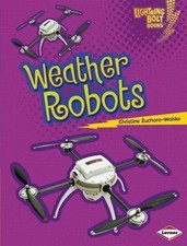 Weather Robots by Zuchora-Walske, Christine