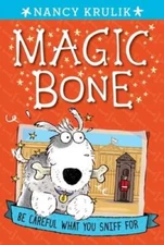Be Careful What You Sniff for #1 (Magic Bone) - Paperback - GOOD