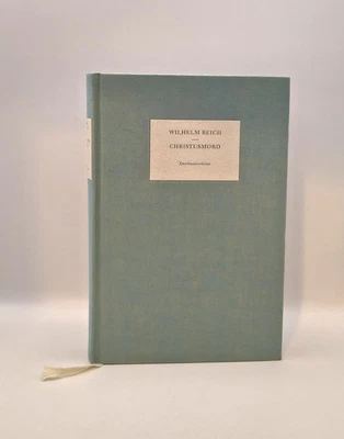 Wilhelm Reich, Christusmord - Die emotionale Pest des Menschen Reich, Wilhelm: - Bild 1 von 2