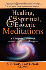 Georgios Mylonas Healing, Spiritual, and Esoteric Meditations (Paperback)