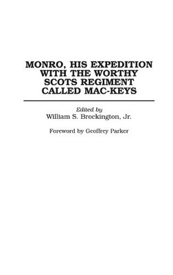 William S. Broc Monro, His Expedition with the Worthy Scots  (Gebundene Ausgabe)