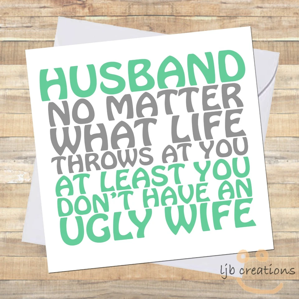 LJB CREATIONS Funny HUSBAND Birthday Card from the Wife LOL Comedy Adult Humour Hubby
