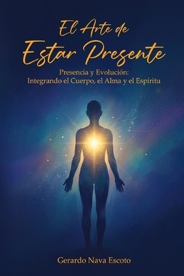 Gerardo Nava Escoto El Arte de Estar Presente (Paperback) (UK IMPORT)