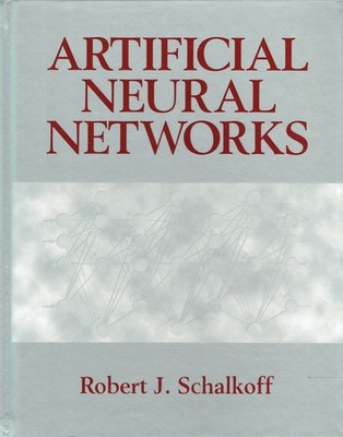 Schalkoff, Robert J. - Artificial Neural Networks (Artificial Intelligence (McGr