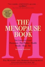 The Menopause Book : The Complete Guide: Hormones, Hot Flashes, H