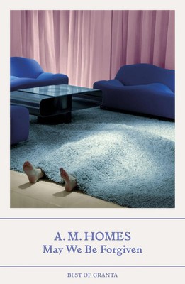 May We Be Forgiven | Best of Granta | A. M. Homes | Englisch | Taschenbuch