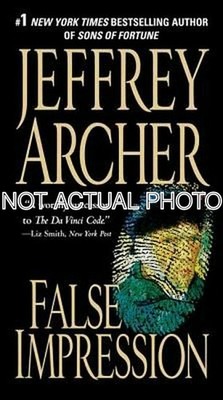 False Impression by Jeffrey Archer / 2006