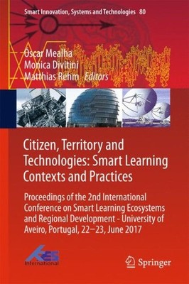 Citizen, Territory and Technologies : Smart Learning Contexts and Practices: ...
