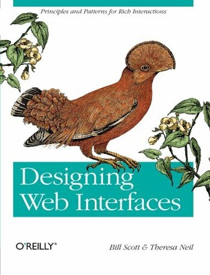 Designing Web Interfaces: Principles and Patterns for Rich Interactions,Bill Sc