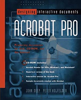 Designing Interactive Documents with Adobe Acrobat Pro Paperback