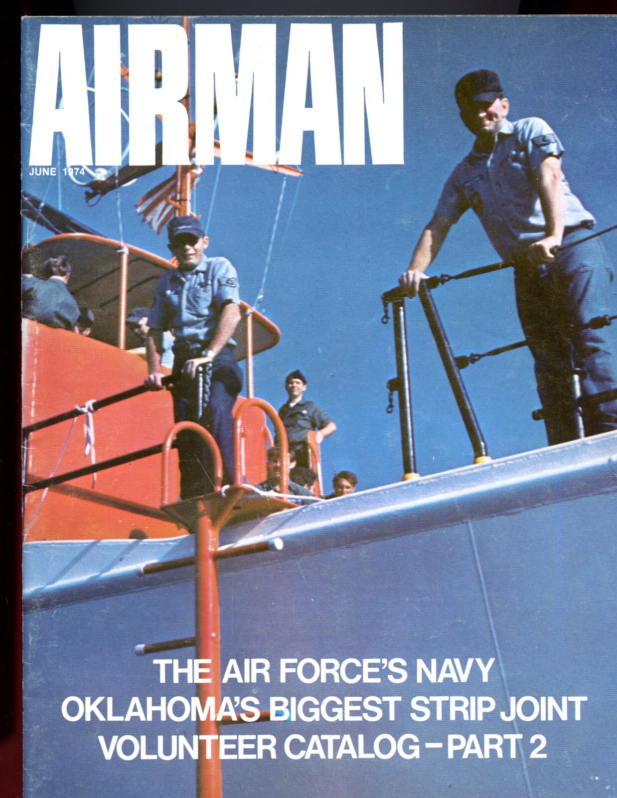 Airman Magazine, June 1974, Vol XVIII, No 6, Air Force, ex cond