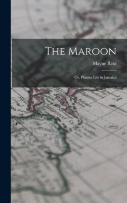Reid - Maroon  Or Planter Life in Jamaica - New hardback or cased boo - X555z