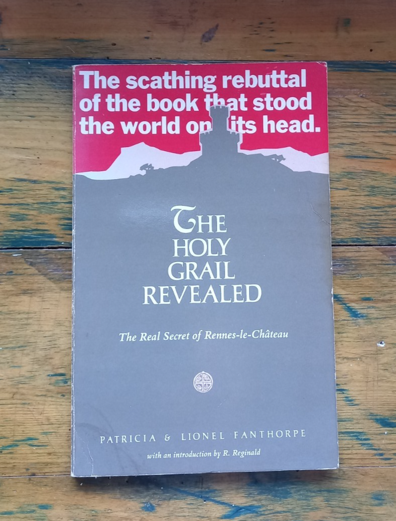 Holy Grail Revealed: The Real Secret of Rennes-le-Chateau - Fanthorpe, Patricia