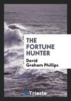 David Graham Phillips | The Fortune Hunter | Taschenbuch | Englisch (2017)