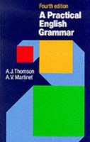 A Practical English Grammar. 4Th Edition ~ A. J. Thomson ~ 9780194313421