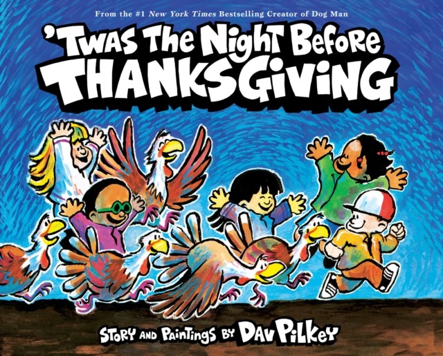 'Twas the Night Before Thanksgiving by Dav Pilkey (Hardback Book)
