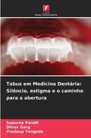 Tabus Em Medicina DentáRia: SilêNcio, Estigma E O Caminho Para A Abertura Pradee