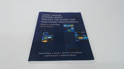 			Johns Hopkins Evidence-Based Practice for Nurses and Healthcare P		