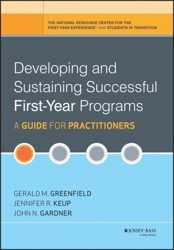 Developing and Sustaining Successful First-Year Programs : A Guide for ...