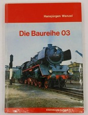 Die Baureihe 03 Hardcover Book By Hansjurgen Wenzel EX