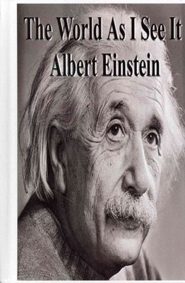 World As I See It, Hardcover by Einstein, Albert, Brand New, Free shipping in...