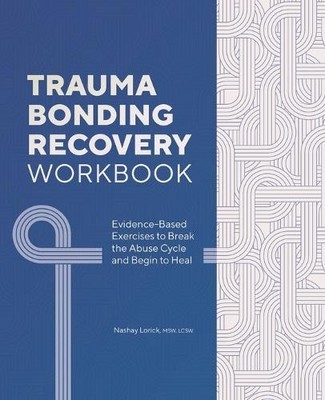Nashay Lorick MSW LCS Trauma Bonding Recovery Workboo (Taschenbuch) (US IMPORT)