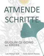 Atmende Schritte: Guolin Qi Gong bei Krebs vo...