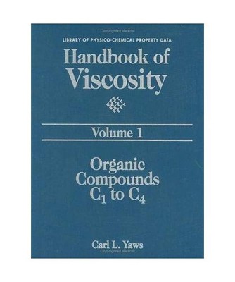 Handbook of Viscosity: Volume 1: Organic Compounds C1 to C4: Organic Compounds C