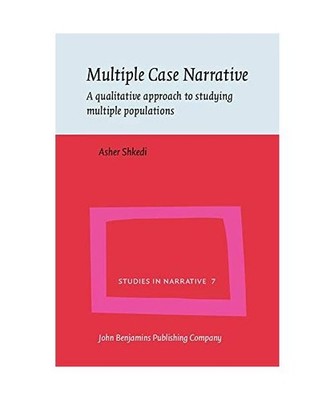 Multiple Case Narrative: A Qualitative Approach to Studying Multiple Populations
