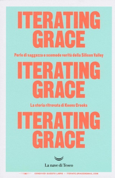 ITERATING GRACE-La storia ritrovata di Koons Crooks [9788893440103]SU
