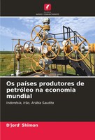 D'jord' Shimon | Os PaíSes Produtores De PetróLeo Na Economia Mundial | Buch