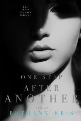 One Step After Another (After Another Trilogy The) by Bethany-Kris