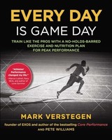 Mark Verstegen - Every Day Is Game Day Train Like The Pros With A No - G245Z