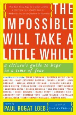 The Impossible Will Take a Little While: A Citizen's Guide to Hope in a T - GOOD