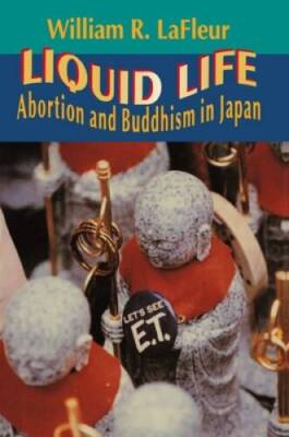 #ad Liquid Life: Abortion and Buddhism in Japan Paperback GOOD $5.38