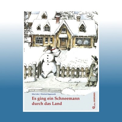 Es ging ein Schneemann durch das Land | Mira Lobe