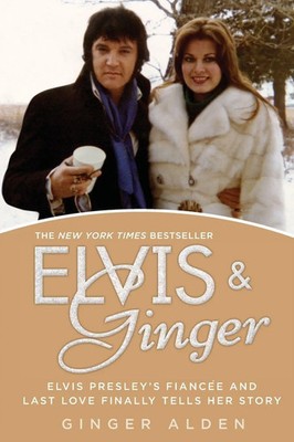 Elvis and Ginger | Elvis Presley's Fiancée and Last Love Finally Tells Her Story