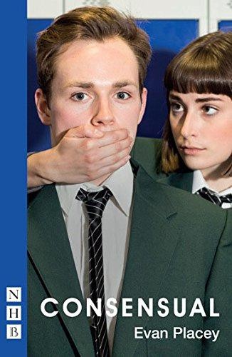 Consensual (NHB Modern Plays) (National Youth Theatre) - Evan Placey