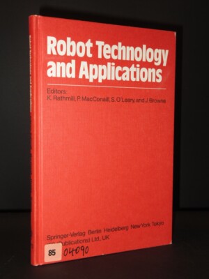 Robot Technology & Applications 1985 1st Edition 1st Robotics Europe Conference