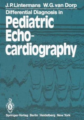 Differential Diagnosis in Pediatric Echocardiography, Paperback by Lintermans...