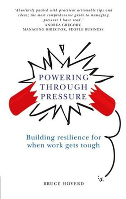 #ad Powering through Pressure: Building resilience for when work gets tough by Bruce $30.73