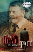 The Heart Has A Homely Face James Victor Anderson Taschenbuch Englisch 2023