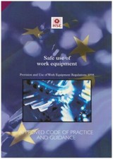 Safe Use of Work Equipment: Approved Code of Practice and Guidance (Legal) By H