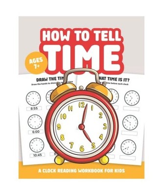 How to Tell Time Workbook | A Clock Reading Activity Book for Kids: Time Telling