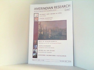 Amerindian Research. Nr. 36, 2015. Band 10 / 2. Zeitschrift für indianische Kult
