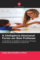 Girija Navaneedhan Cittoor | A InteligêNcia Emocional Forma Um Bom Professor