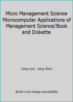 Micro Management Science Microcomputer Applications of Management...
