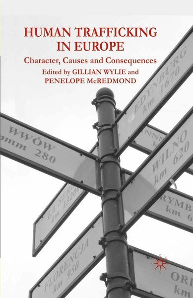 Human Trafficking In Europe Character, Causes And Consequences Wylie (U. A.) X-image