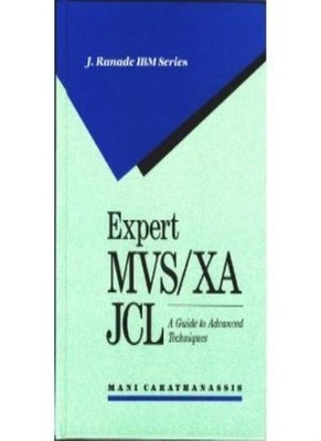 Expert MVS/XA Job Control Language: A Guide to Advanced Techniqu
