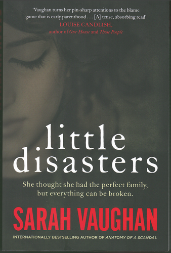 Little Disasters | Book by Sarah Vaughan | Official Publisher Page | Simon & Schuster AU